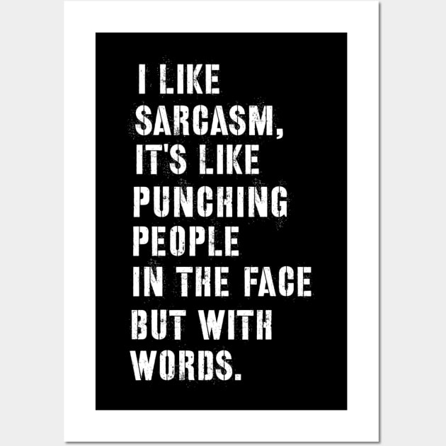 Sarcastic quote i like sarcasm Wall Art by G-DesignerXxX